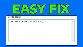 How To Fix This Device Cannot Start (Code 10) Error All Devices