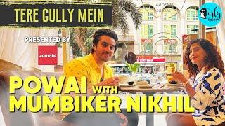 Exploring Powai With MumBIKER Nikhil & Kamiya Jani | Tere Gully Mein With @zomato  S3E9| Curly Tales