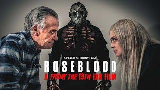 Friday the 13th - Rose Blood. A Fan Film (Continuation of Part VII A New Blood)