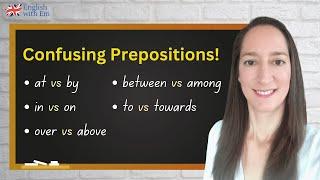 English Grammar - Confusing Prepositions!