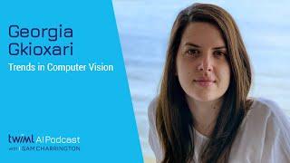 Trends in Computer Vision with Georgia Gkioxari - #549