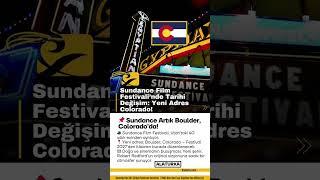 Sundance Film Festivali 2027'de Colorado'ya Taşınıyor