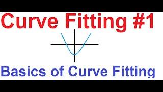 Curve Fitting 1 - Basics of Curve Fitting + Correlation Coefficient