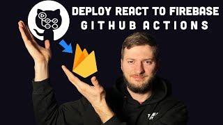 Deploy React To Firebase Using GitHub Actions