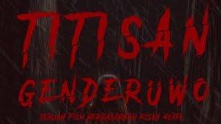 TITISAN GENDERUWO FULL MOVIE - FILM Horor Indonesia (2024)