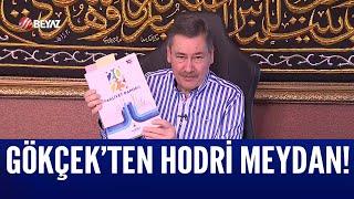 GÖKÇEK'TEN HODRİ MEYDAN!