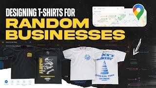 Designing T-Shirts for RANDOM Businesses! - EdwardDZN