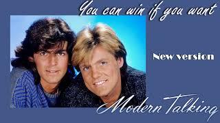 Modern Talking - You can win if you want  NEW VERSION