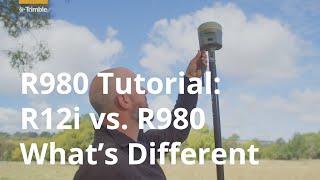 Trimble R980 | Tutorial | R12i vs. R980 | What's different