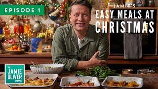 Easy Meals At Christmas | Jamie Oliver | Full Episode 1