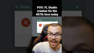 POV: FL Studio keeps crashing...  #shorts #flstudio #producer