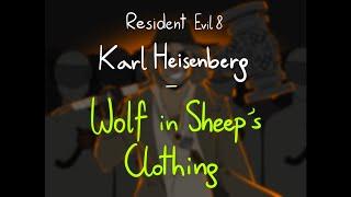 Karl Heisenberg - Wolf in Sheep’s Clothing [RESIDENT EVIL ANIMATIC]