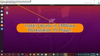 How to install Ubuntu in VMWare Workstation 15 Player | For Windows 10