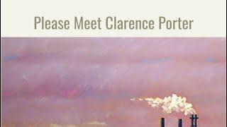 Please meet Clarence Porter