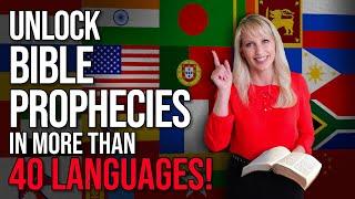 Unlock Bible Prophecies in More Than 40 Languages!