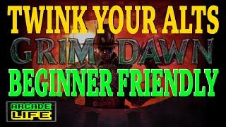 Grim Dawn | Twink Your Alts | Beginner Friendly Guide | Patch 1.2 | April 2024