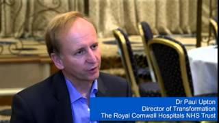 Dr Paul Upton, Director of Transformation, The Royal Cornwall Hospitals NHS Trust:Summary