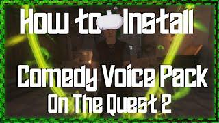 How to install JackTheFallouts Comedy Voice pack On The Quest 2.️