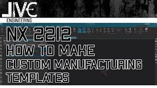 Siemens NX 2212 CAM - How To Make A Custom Manufacturing Template