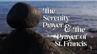 The Serenity Prayer & The Prayer of St. Francis // 2 Minute Recovery Meditation