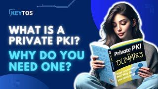 What is Private PKI and Why You Need a Private Certificate Authority