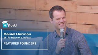 Daniel Harmon From Harmon Brothers | RevU Feature Founders