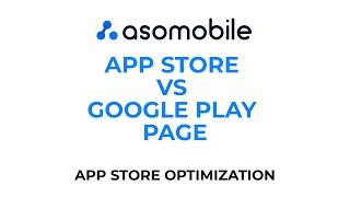 ASO (App Store Optimization) for beginners | App Store VS Google Play page