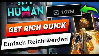 Reich werden in Once Human und zuviel Link haben ...