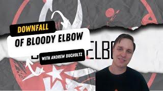 Downfall of Bloody Elbow with Andrew Bucholtz