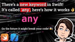 Swift has a new keyword called `any`: here's what you need to know 