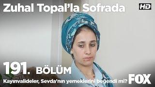 Kayınvalideler, Sevda'nın yemeklerini beğendi mi? Zuhal Topal'la Sofrada 191. Bölüm