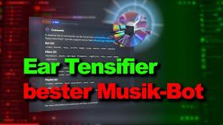 Ear Tensifier - Beste Musikbot für Discord!