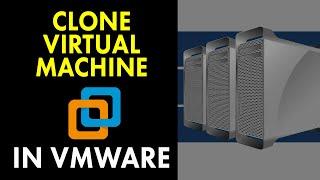 How to Clone VMWare Virtual Machine