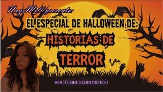 El ESPECIAL de HALLOWEEN de NayeMill  (Historias de Terror)