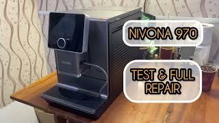 Nivona 970. Test and full assembly for full repair.