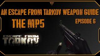 Escape From Tarkov Beginner Weapon Guide: The MP5