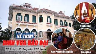 Dinh thự xa hoa lộng lẫy của Vị Vua Cuối Cùng Của Việt Nam!!