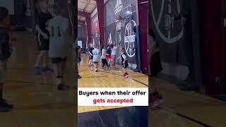 Buyers when their offer gets accepted #basketball  #shorts #shortsfeed #shortsvideo #youtubeshorts