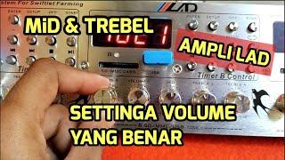 Settingan volume yang Benar Ampli LAD 3131T. Mid dan Tribel..