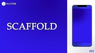 Scaffold - Flutter Widget of the Day #01 | Flutter Beginner Tutorials