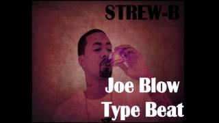 Joe Blow x The Jacka x Philthy Rich Type Beat (prod. Strew-B)