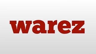 warez meaning and pronunciation