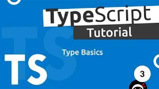 TypeScript Tutorial #3 - Type Basics