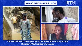 #AMAKURU:21H:Rubavu:Bahisemo gusengera munsi y'urutare bihishe/Nyagatare:Udukingirizo twarahenze