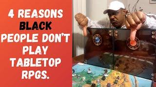 4 Reasons Black People Don't Play Tabletop RPGs