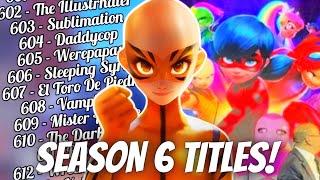 ALL MIRACULOUS LADYBUG SEASON 6 TITLES REVEALED, THEORIES + LADY TIGER UPDATE! 