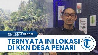 Sutradara Awi Suryadi Buka-bukaan soal Lokasi Asli KKN di Desa Penari: Udah Enggak Horor, Udah Maju