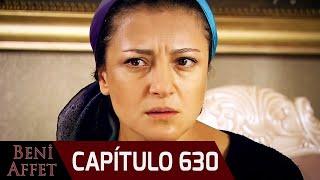 Perdóname (Beni Affet) - Capítulo 630