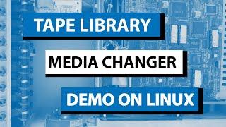 Tape library media changer demo on Linux