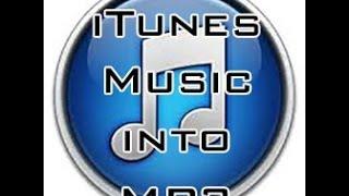 How to change iTunes music into MP3 files
